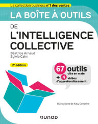 Title: La boîte à outils de l'intelligence collective - 2e éd., Author: Béatrice Arnaud