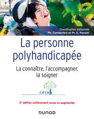 Title: La personne polyhandicapée - 2e éd.: La connaître, l'accompagner, la soigner, Author: Comité d'Études