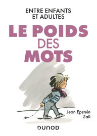 Title: Le poids des mots: Entre enfants et adultes, Author: Jean Epstein