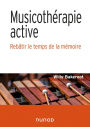 Musicothérapie active - Le temps de la mémoire: Le temps de la mémoire