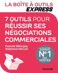 Title: La Boîte à Outils Express - 7 outils pour réussir ses négociations commerciales, Author: Pascale Bélorgey