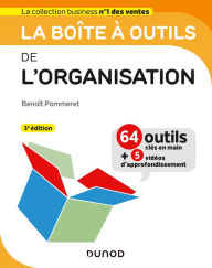 Title: La boîte à outils de l'Organisation - 3e éd.: 63 outils & méthodes - Avec 5 vidéos d'approfondissement, Author: Benoît Pommeret