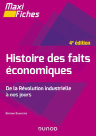 Title: Maxi fiches - Histoire des faits économiques - 4e éd.: De la révolution industrielle à nos jours, Author: Bertrand Blancheton