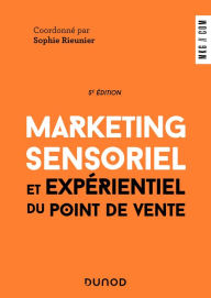 Title: Marketing sensoriel et expérientiel du point de vente - 5e éd., Author: Sophie Rieunier