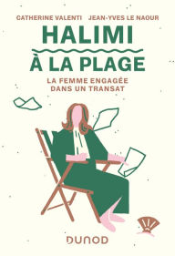 Title: Halimi à la plage: La femme engagée dans un transat, Author: Catherine Valenti