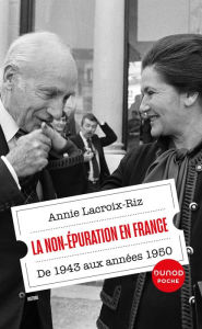 Title: La non-épuration en France: De 1943 aux années 1950, Author: Annie Lacroix-Riz