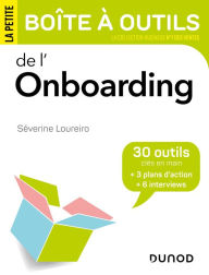 Title: La petite boite à outils de l'onboarding: 30 outils et 3 plans d'action, Author: Séverine LOUREIRO