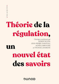 Title: Théorie de la régulation: Un nouvel état des savoirs, Author: Robert Boyer