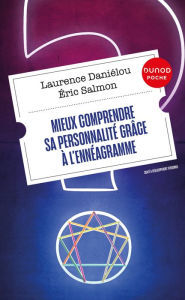 Title: Mieux comprendre sa personnalité grâce à l'ennéagramme - 2e éd., Author: Laurence Danielou