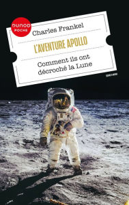 Title: L'aventure Apollo: Comment ils ont décroché la Lune, Author: Charles Frankel