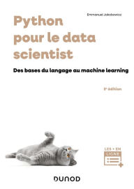 Title: Python pour le data scientist - 3e éd.: Des bases du langage au machine learning, Author: Emmanuel Jakobowicz