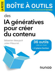 Title: La petite Boîte à outils des IA génératives pour créer du contenu: 36 outils clés en main et 4 plans d'action, Author: Sébastien Beaujault