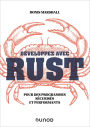 Développez avec Rust: Pour des programmes sécurisés et performants