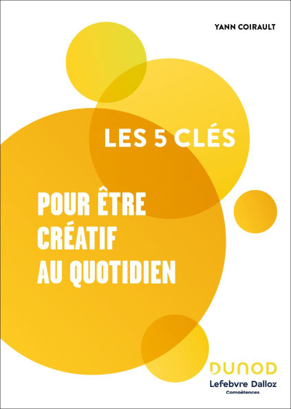 Les 5 clés pour être créatif au quotidien