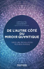 De l'autre côté du miroir quantique: Vers une révolution technologique