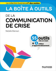 Title: La boîte à outils de la Communication de crise: 55 outils et 5 vidéos, Author: Natalie Maroun