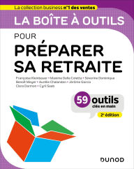 Title: La boîte à outils pour préparer sa retraite - 2e éd.: 59 outils clés en main, Author: Françoise Kleinbauer