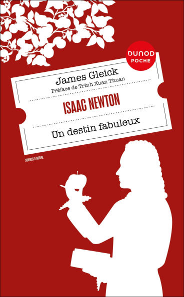 Isaac Newton: Un destin fabuleux