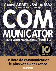 Title: Communicator - 10e éd.: Toute la communication pour un monde plus responsable, Author: Assaël Adary