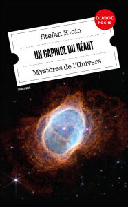 Title: Un caprice du néant: Mystères de l'univers, Author: Stefan Klein