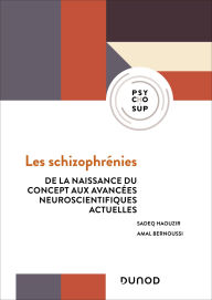 Title: Les schizophrénies - 4e éd., Author: Sadeq Haouzir