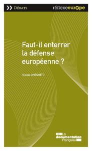 Title: Faut-il enterrer la défense européenne?, Author: Nicole Gnesotto