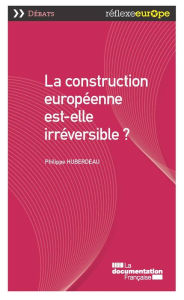 Title: La construction européenne est-elle irréversible ?, Author: La Documentation française