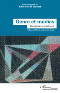 Title: Genre et médias: Quelles représentations ?, Author: Emmanuelle Bruneel