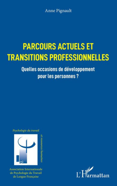 Parcours actuels et transitions professionnelles: Quelles occasions de développement pour les personnes ?