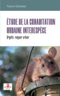 Etude de la cohabitation urbaine interespèce: Brigitte, rongeur urbain