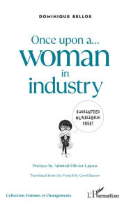 Title: Once upon a... woman in industry, Author: Dominique Bellos