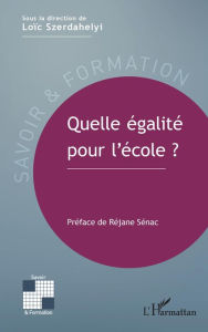 Title: Quelle égalité pour l'école ?, Author: Loïc Szerdahelyi