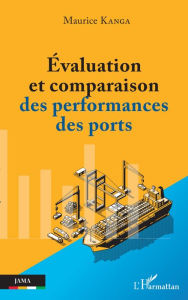 Title: Evaluation et comparaison des performances des ports, Author: Maurice Kanga