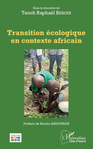 Title: Transition écologique en contexte africain, Author: Tanoh Raphael Bekoin