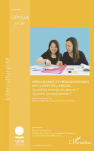 Title: Médiation(s) et médiatisation(s) en classe de langue...: Quelle(s) mise(s) en oeuvre ? Quelles conséquences ?, Author: Marie-Noëlle Cocton