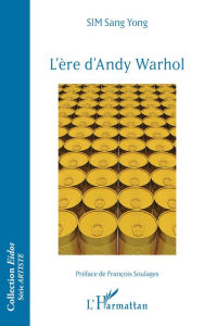 Title: L'ère d'Andy Warhol, Author: Sang Yong Sim
