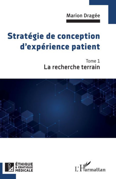 Stratégie de conception d'expérience patient: La recherche terrain