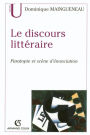 Le discours littéraire: Paratopie et scène d'énonciation