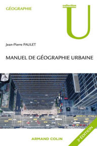 Title: Manuel de géographie urbaine, Author: Jean-Pierre Paulet