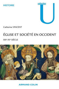 Title: Église et société en Occident: XIIIe-XVe siècles, Author: Catherine Vincent