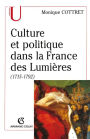 Culture et politique dans la France des Lumières: (1715-1792)