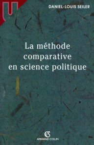 Title: La méthode comparative en science politique, Author: Daniel-Louis Seiler