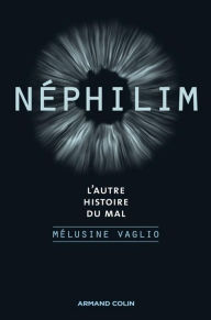 Title: Néphilim: L'autre histoire du mal, Author: Mélusine Vaglio
