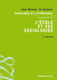 Title: L'école et ses sociologies: Domaines et approches, Author: Jean-Manuel de Queiroz
