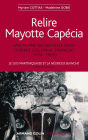 Relire Mayotte Capécia: Une femme des Antilles dans l'espace colonial français (1916-1955)