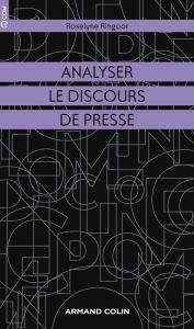 Title: Analyser le discours de presse, Author: Roselyne Ringoot