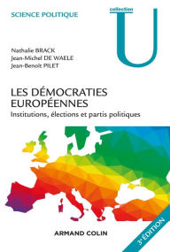 Title: Les démocraties européennes - 3e éd.: Institutions, élections et partis politiques, Author: Nathalie Brack