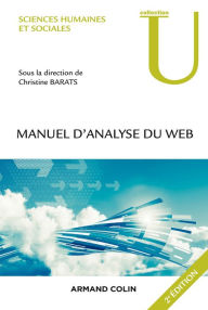 Title: Manuel d'analyse du web - 2e éd.: En Sciences Humaines et Sociales, Author: Christine Barats