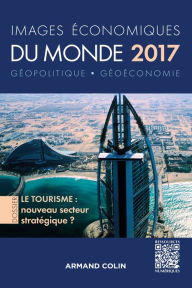 Title: Images économiques du monde 2017: Le tourisme : nouveau secteur stratégique ?, Author: François Bost