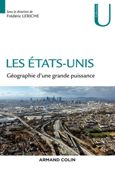 Les Etats-Unis: Géographie d'une grande puissance